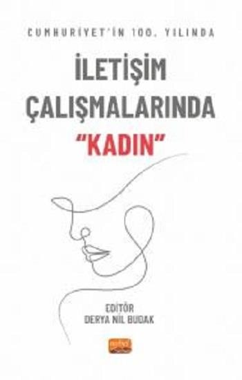 Cumhuriyet’in 100. Yılında İletişim Çalışmalarında “Kadın”