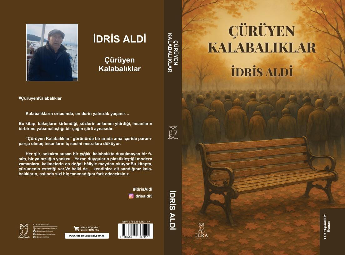 Çürüyen Kalabalıklar , İdris Aldi , Fera Yayıncılık , 9786259635200 ,