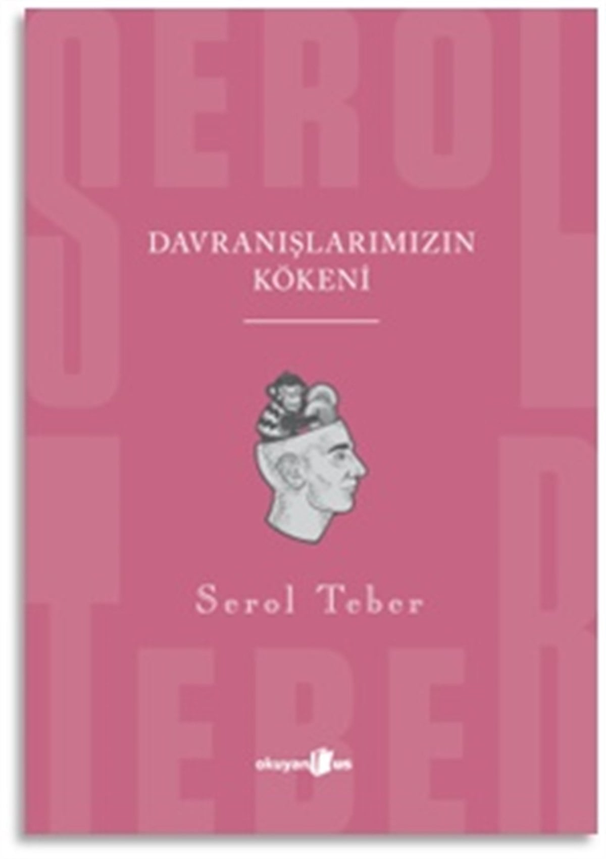 DAVRANIŞLARIMIZIN KÖKENİ
