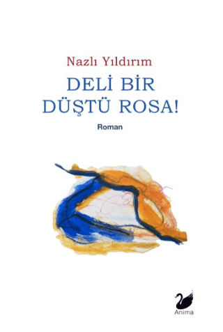 Deli Bir Düştü Rosa!