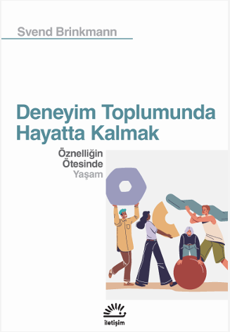 Deneyim Toplumunda Hayatta Kalmak