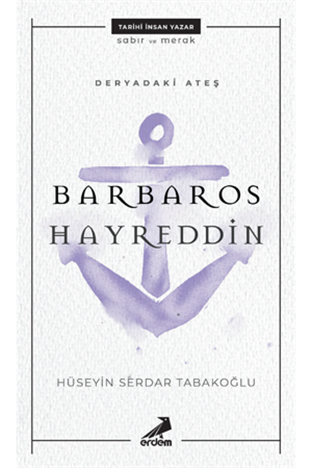 Deryadaki Ateş: Barbaros Hayrettin