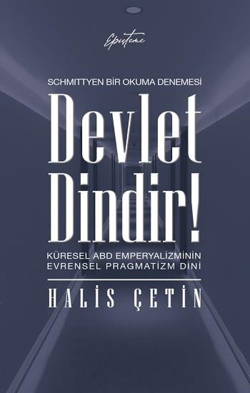 Devlet Dindir! - Schmittyen Bir Okuma Denemesi