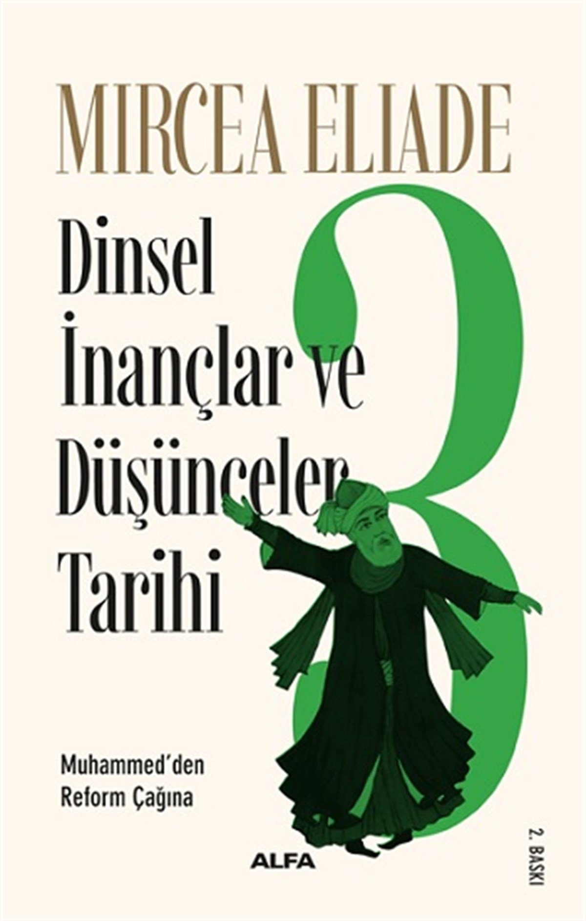 Dinsel İnançlar ve Düşünceler Tarihi 3 -  Muhammed'den Reform Çağına