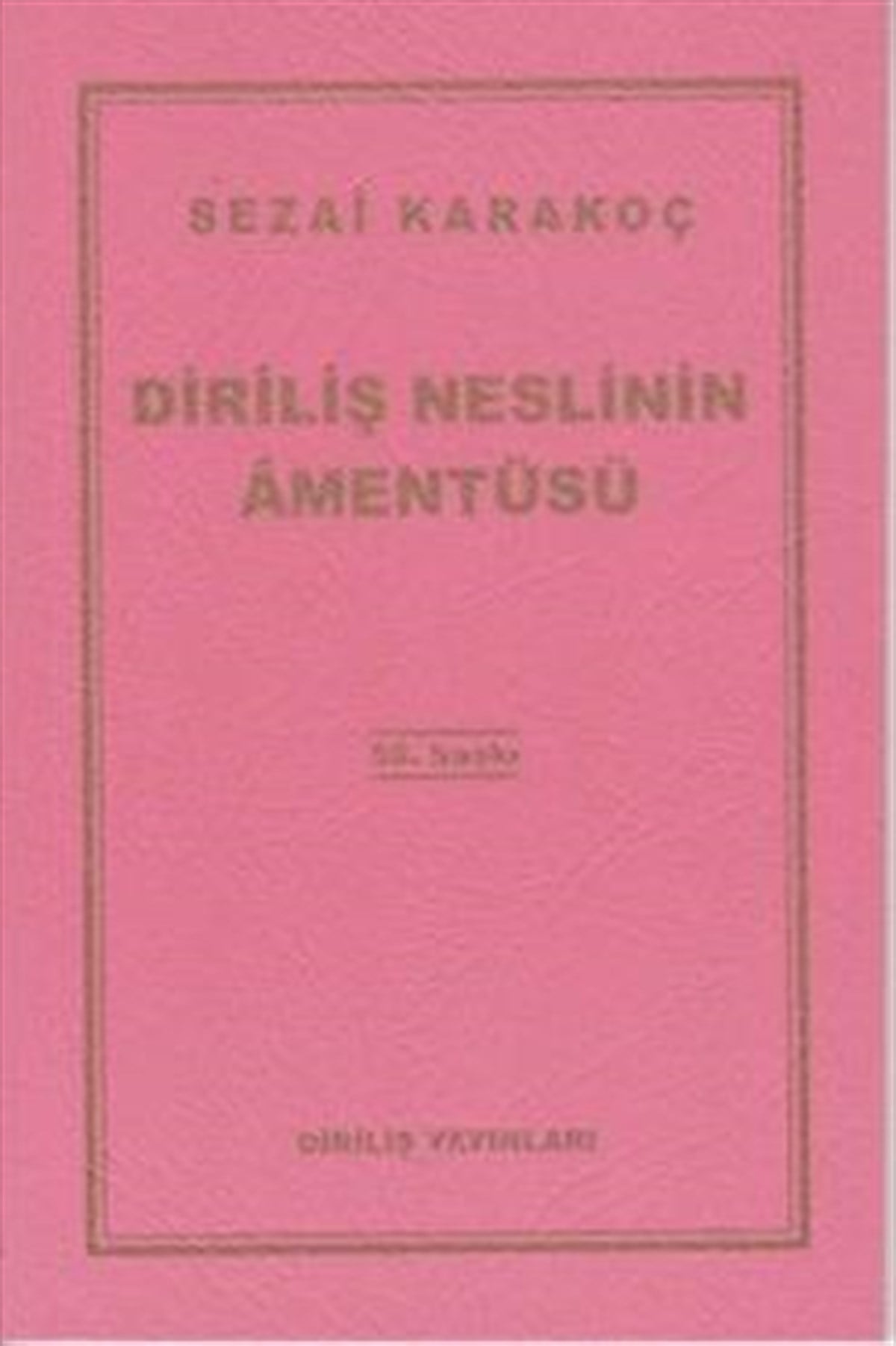 Diriliş Neslinin Amentüsü