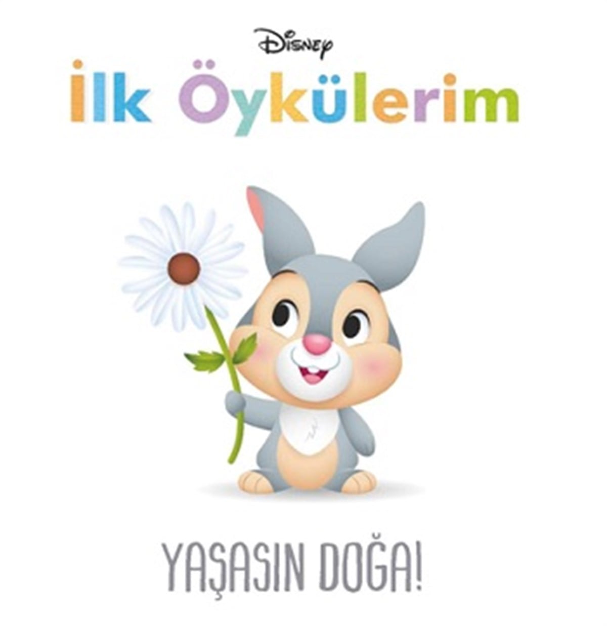 Disney İlk Öykülerim - Yaşasın Doğa