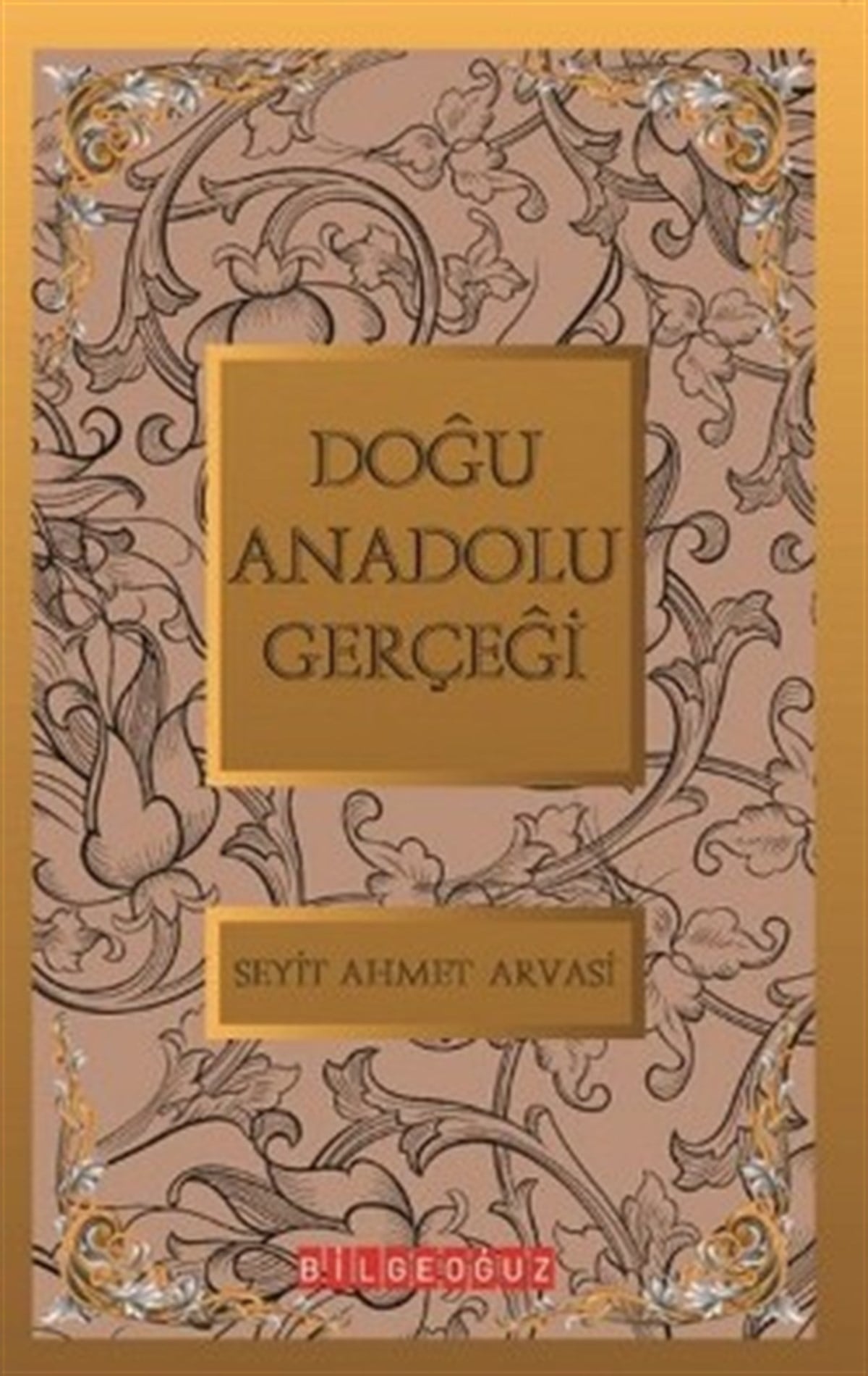 Doğu Anadolu Gerçeği