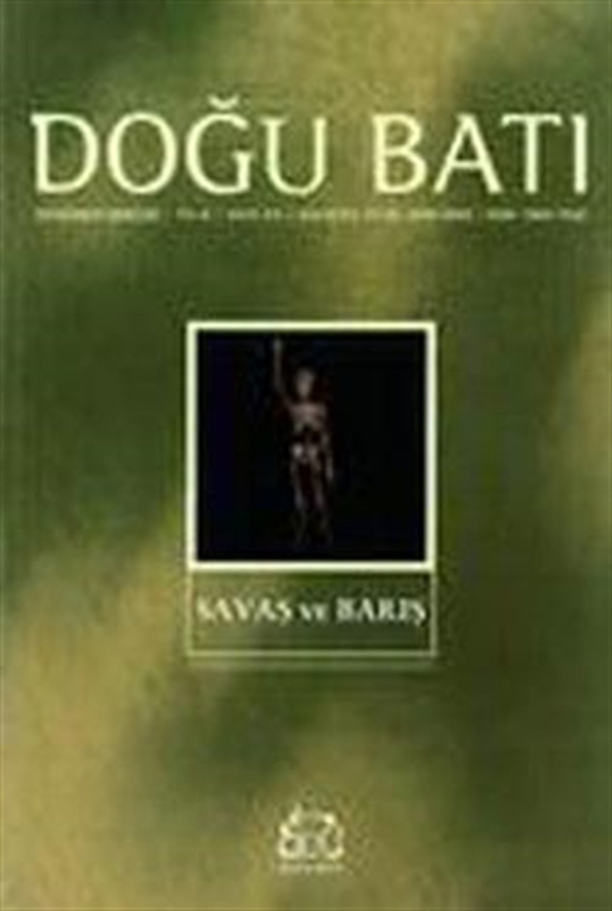 Doğu Batı Düşünce Dergisi Sayı: 24 Savaş ve Barış