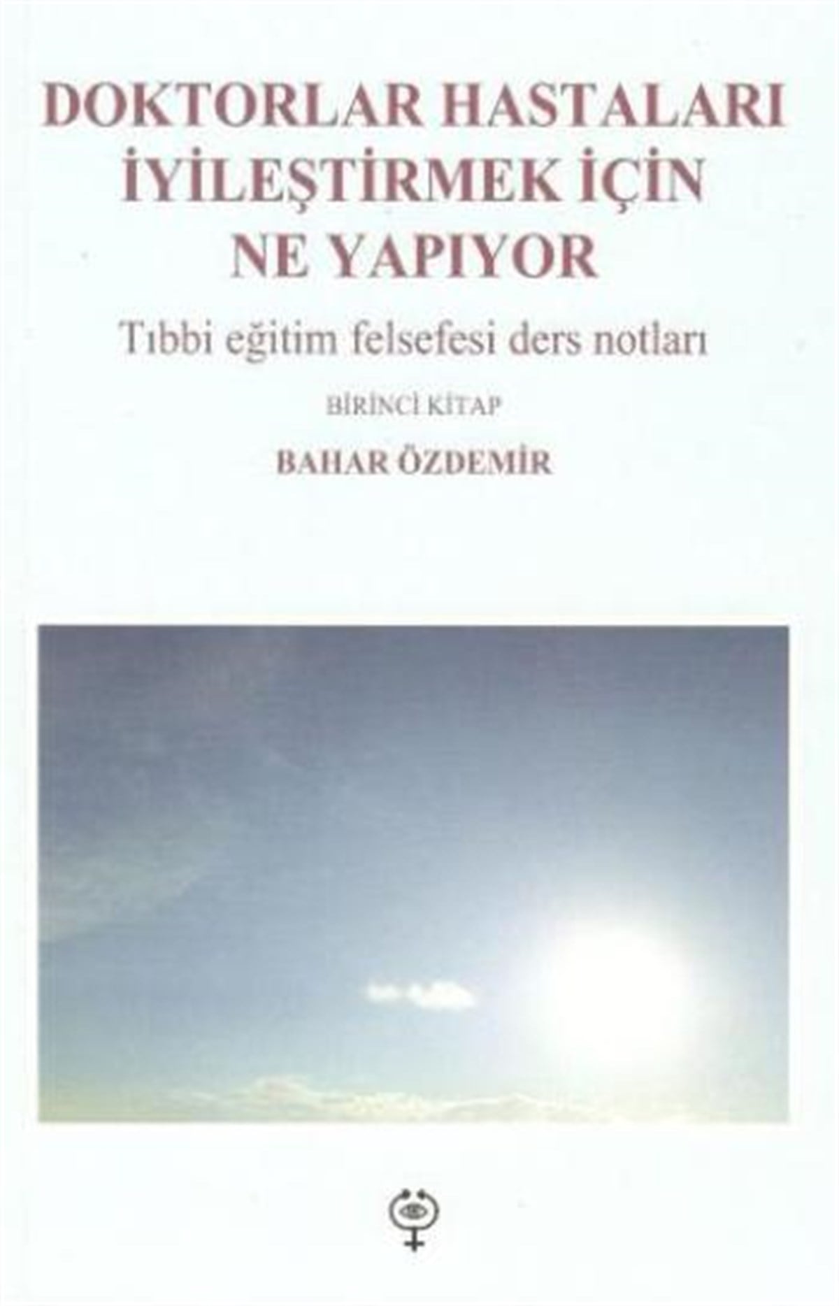 Doktorlar Hastaları İyileştirmek İçin Ne Yapıyor