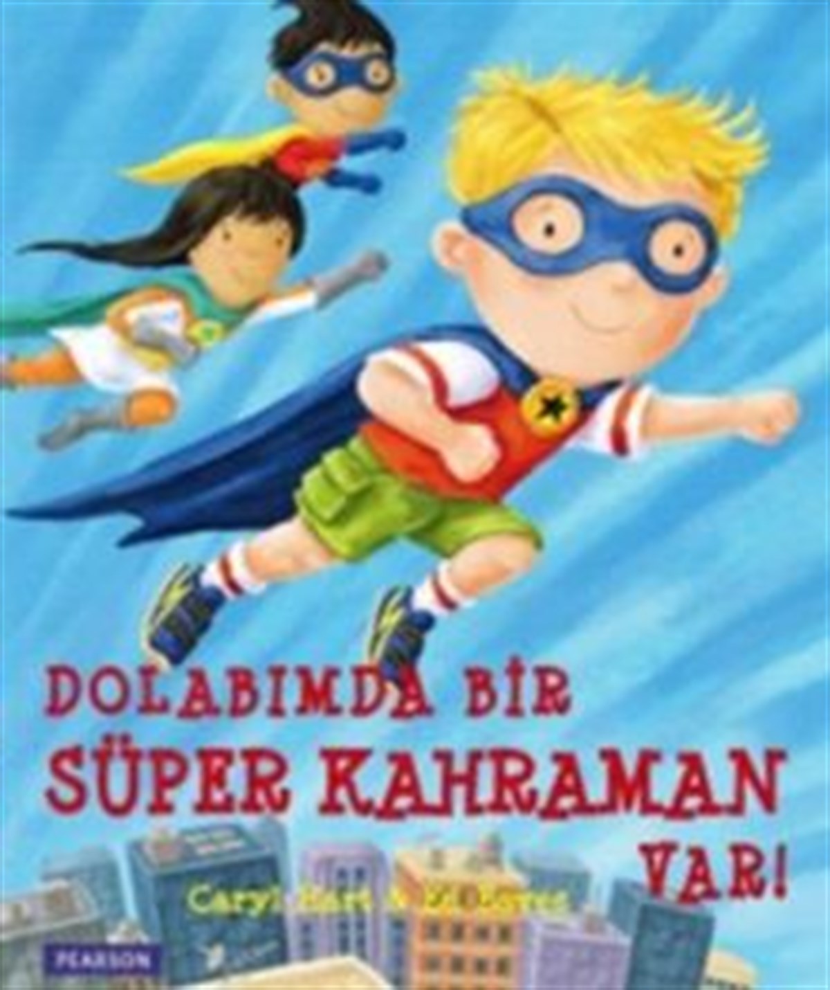 Dolabımda Bir Süper Kahraman Var!