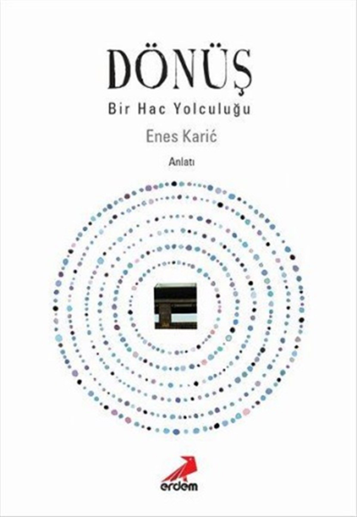 Dönüş - Bir Hac Yolculuğu
