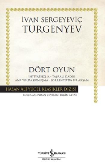 Dört Oyuın - İhtiyatsızlık - Taşralı Kasdın - Ana Yolda Konuşma - Sorrento'da Bir Akşam
