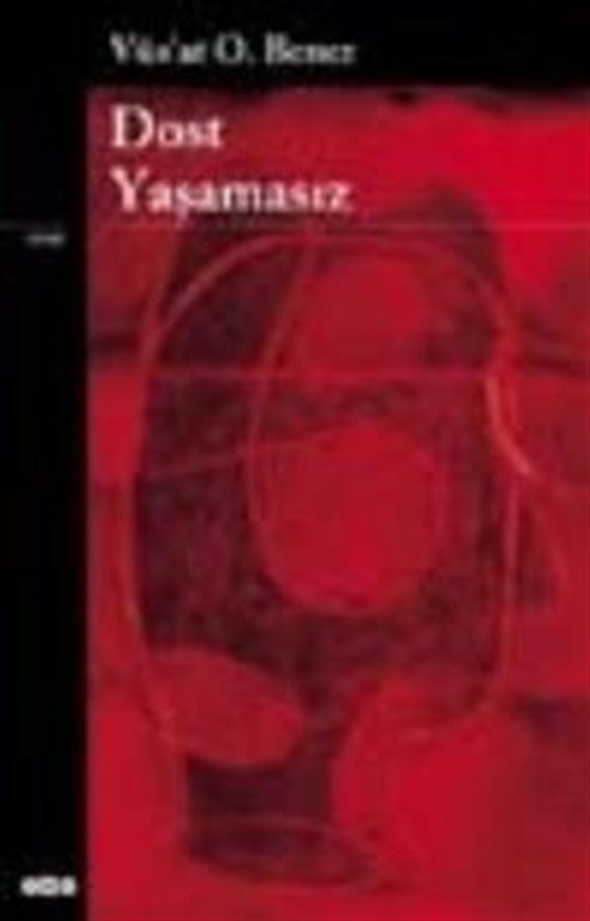 Dost  Yaşamasız
