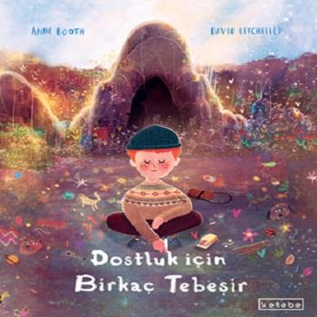 Dostluk İçin Birkaç Tebeşir (Ciltli)