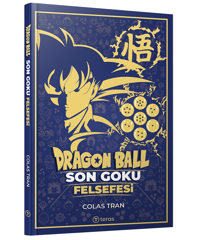 Dragon Ball: Son Goku Felsefesi