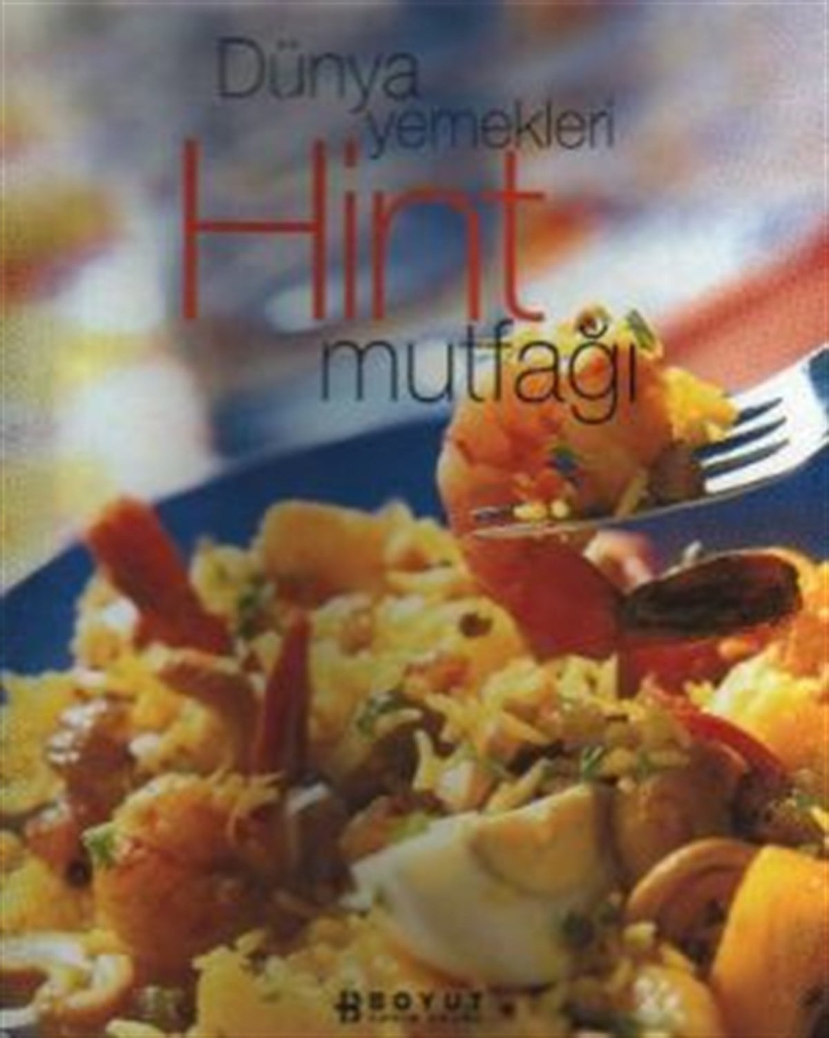 Dünya Yemekleri Hint Mutfağı