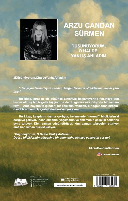 Düşünüyorum, O Halde Yanlış Anladım , Arzu Candan Sürmen , Kalyora Yayıncılık , 9786259664996 ,