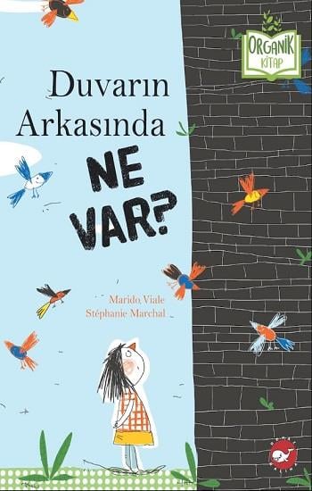 Duvarın Arkasında Ne Var? (Organik Kitap) (Ciltli)