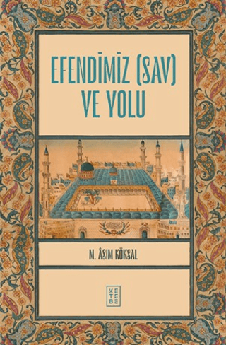 Efendimiz (sav) ve Yolu