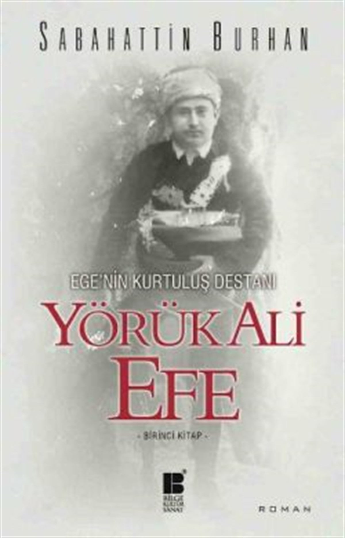 Ege’nin Kurtuluş Destanı Yörük Ali Efe
