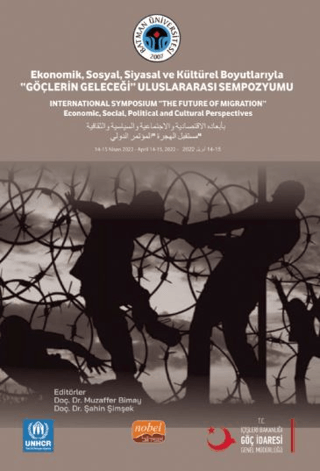 Ekonomik, Sosyal, Siyasal ve Kültürel Boyutlarıyla “Göçlerin Geleceği” Uluslararası Sempozyum