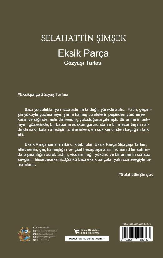 Eksik Parça 2 - Gözyaşı Tarlası , Selahattin Şimşek , Kitap Müptelası Yayınları , 9786256225183 ,