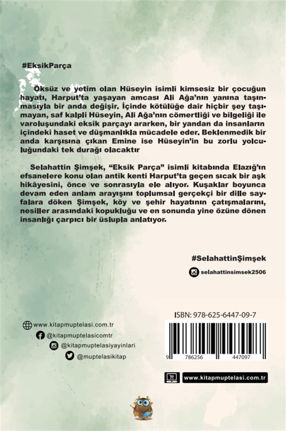 Eksik Parça , Selahattin Şimşek , Kitap Müptelası Yayınları , 9786256447097 ,