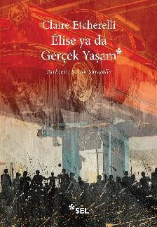 Elise ya da Gerçek Yaşam