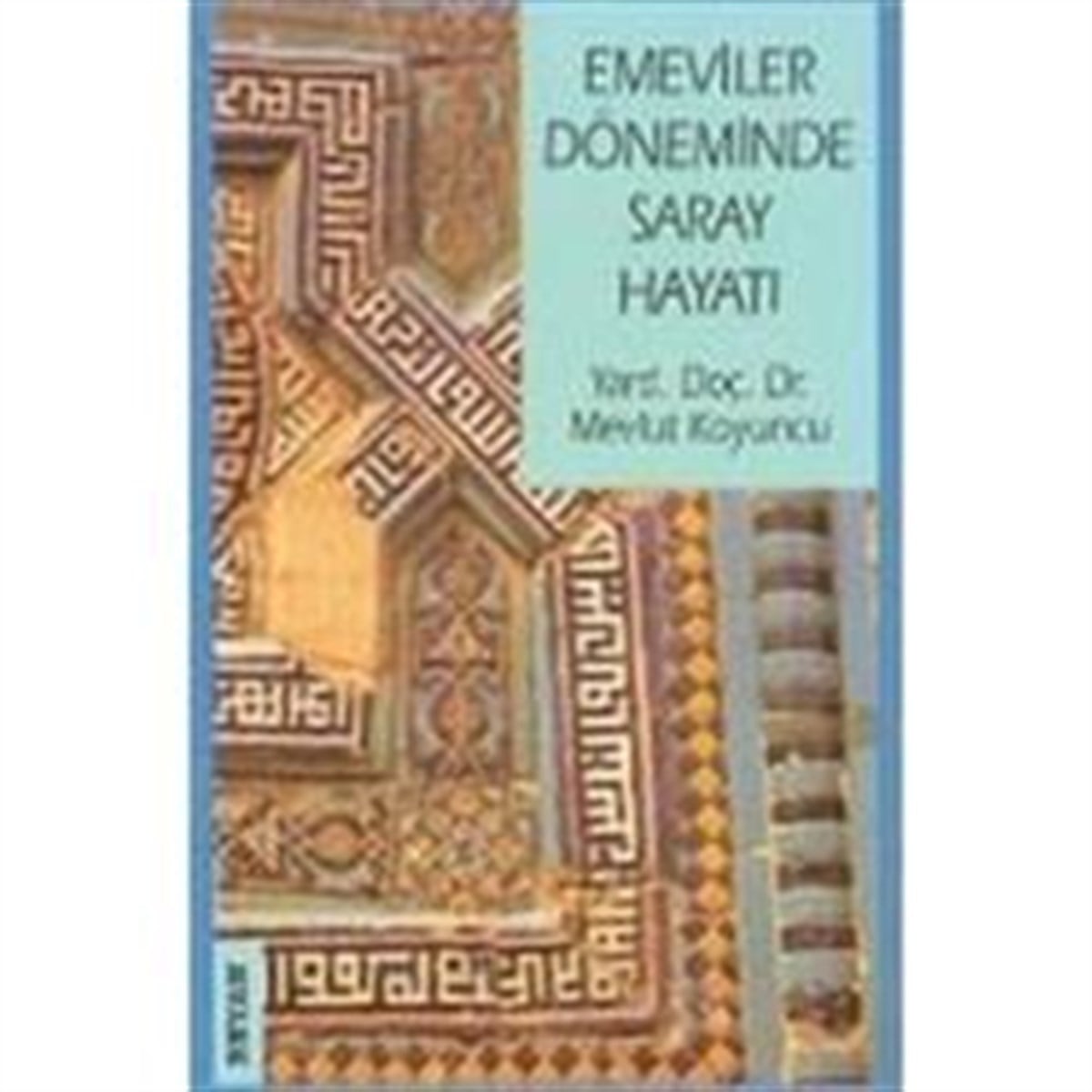 Emeviler Döneminde Saray Hayatı