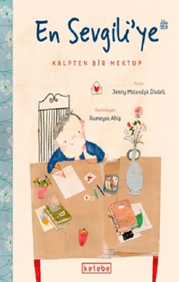En Sevgili’ye Kalpten Bir Mektup (Ciltli)