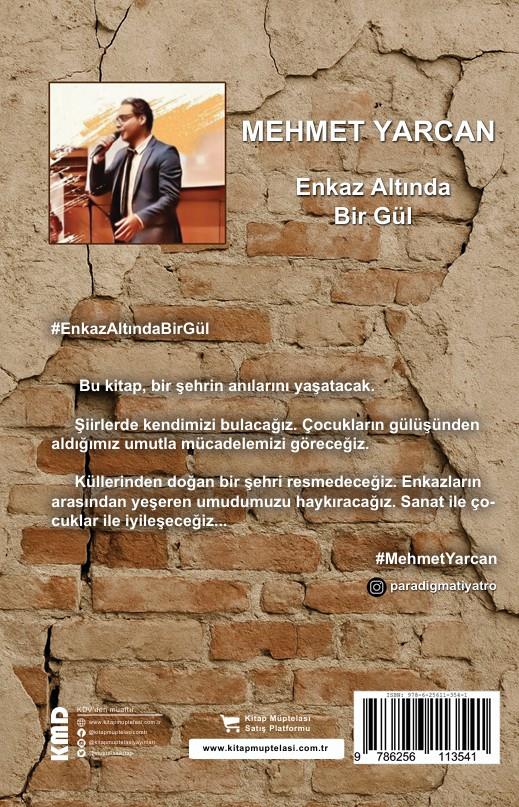 Enkaz Altında Bir Gül , Mehmet Yarcan , KMD Yayınları , 9786256113541 ,