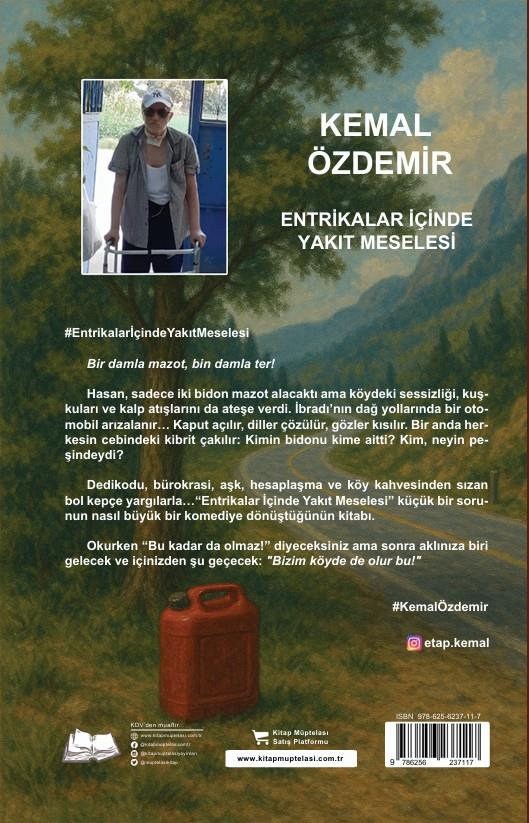 Entrikalar İçinde Yakıt Meselesi , Kemal Özdemir , Kalyora Yayıncılık , 9786259635163 ,