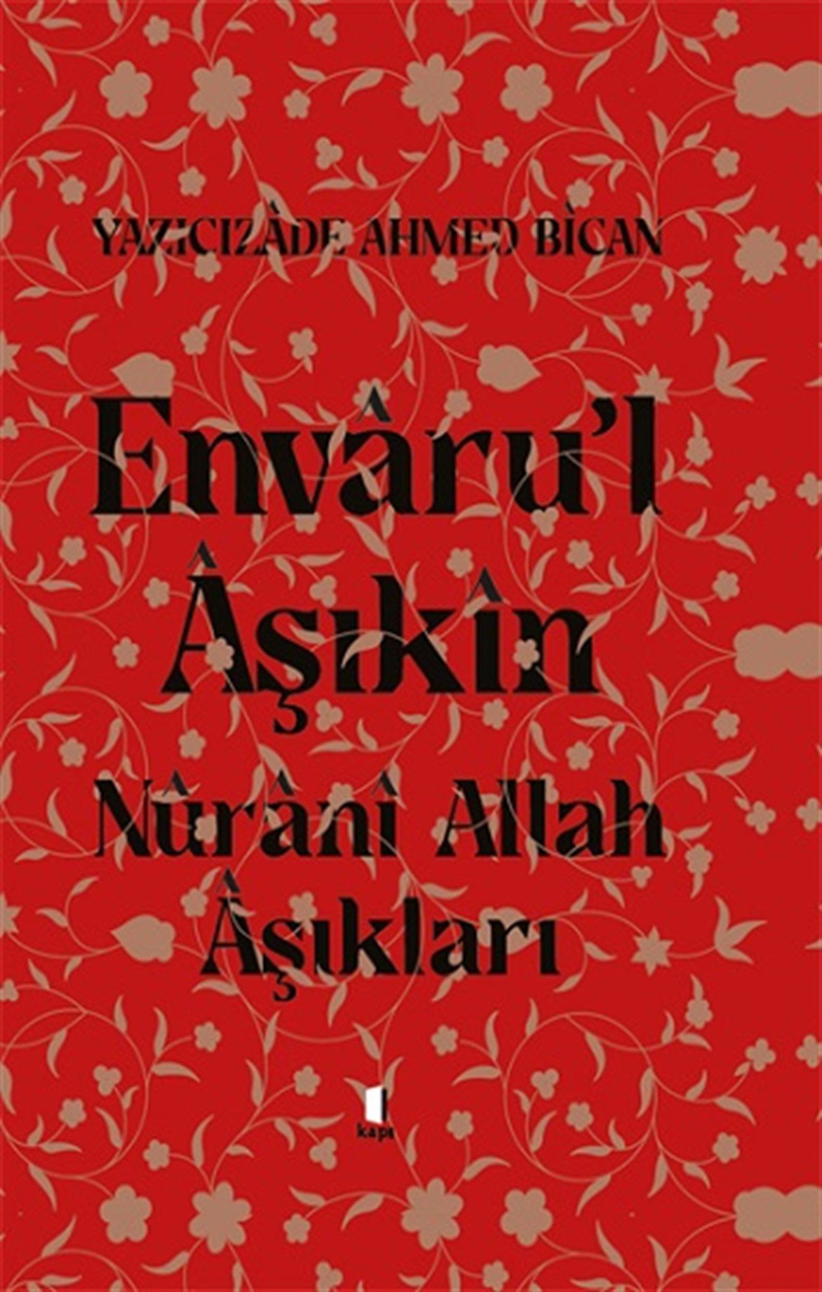 Envaru’l Aşıkın Nuranı Allah Aşıkları (Ciltli)