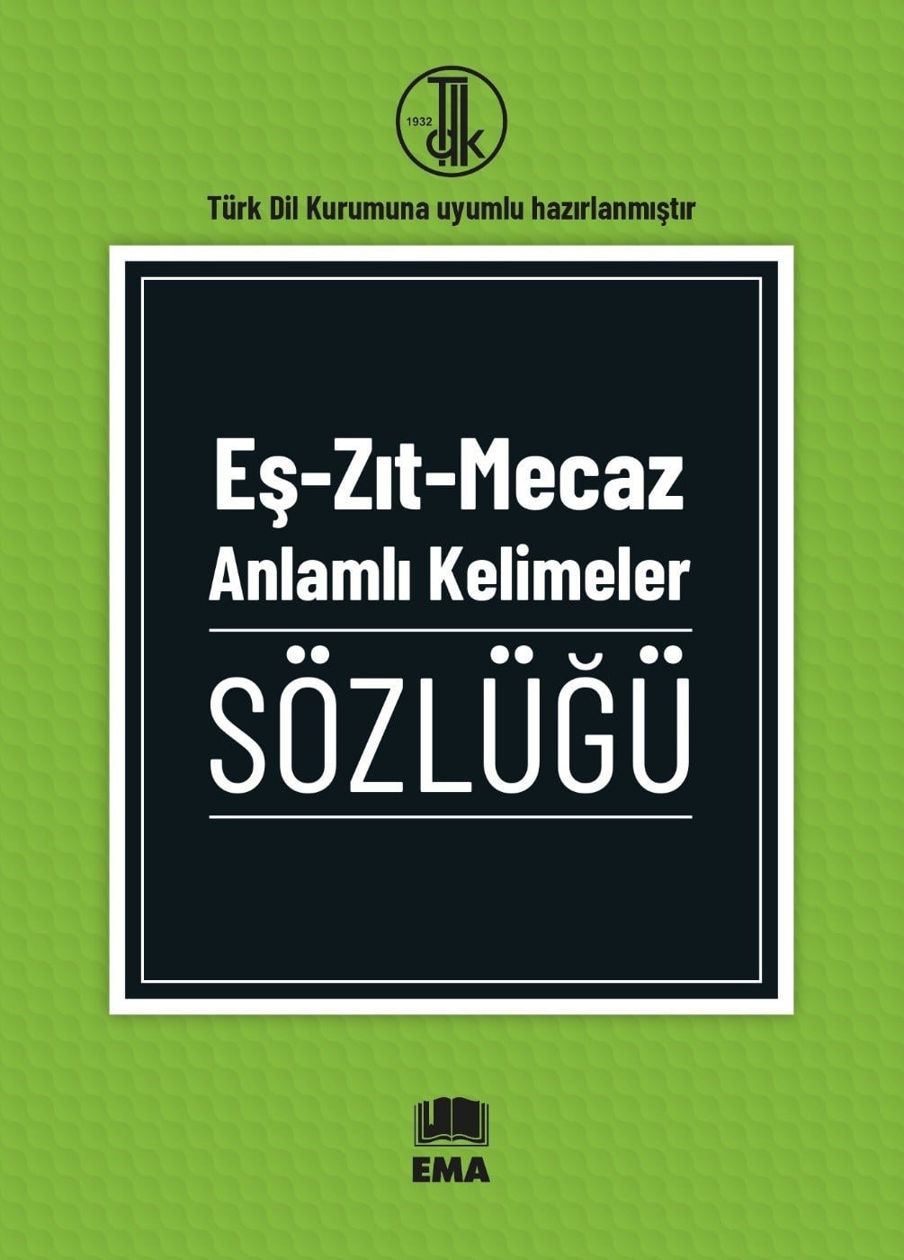 Eş-Zıt-Mecaz Anlamlı Kelimeler Sözlüğü