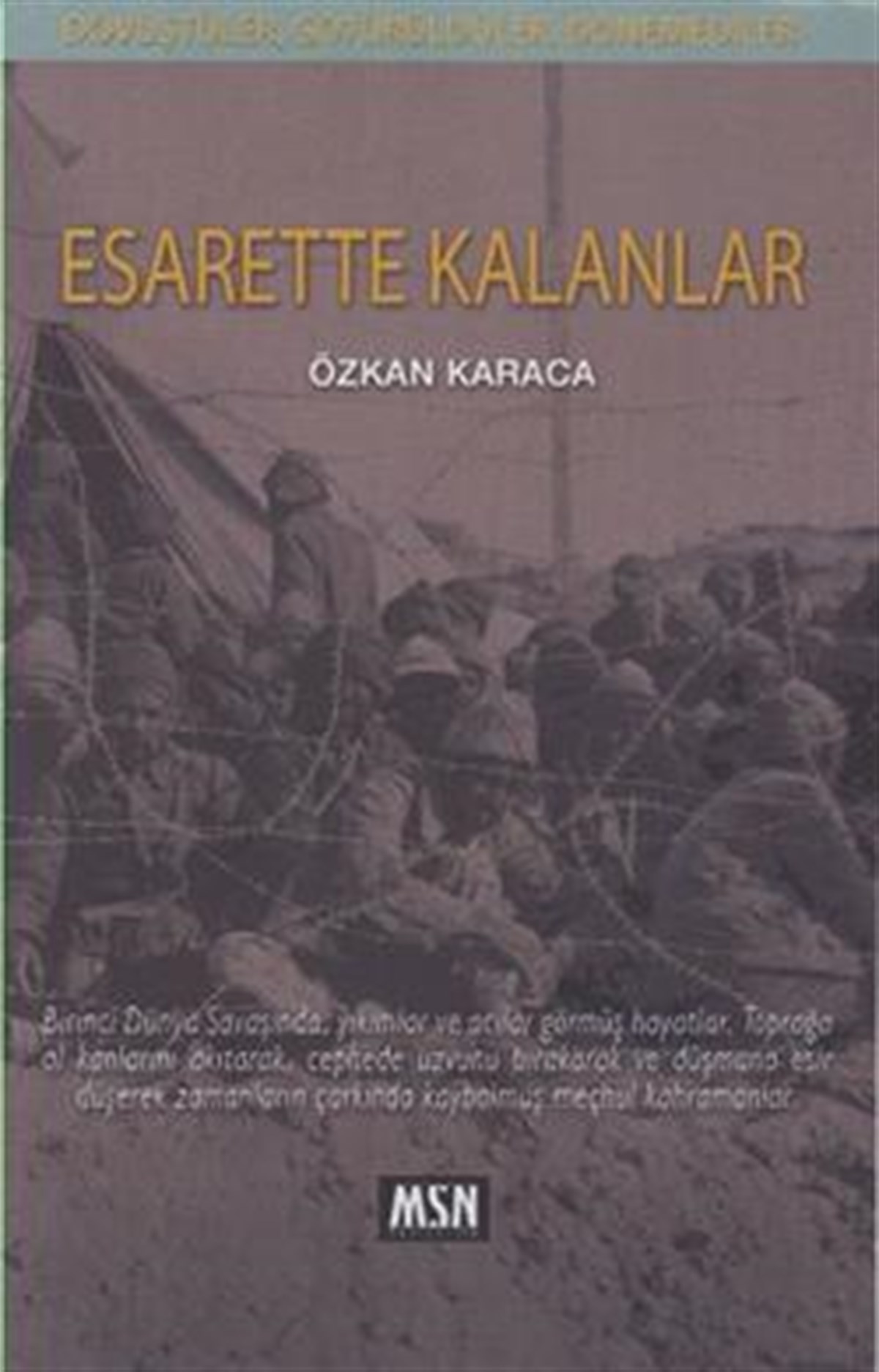Esarette Kalanlar