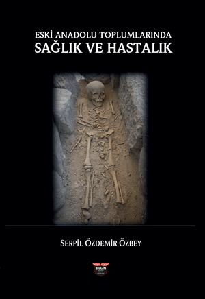 Eski Anadolu Toplumlarında Sağlık Ve Hastalık