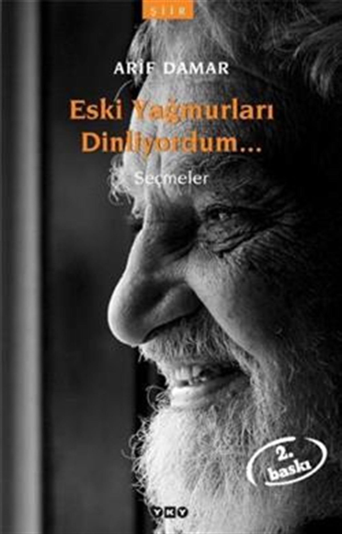 Eski Yağmurları Dinliyordum... Seçmeler