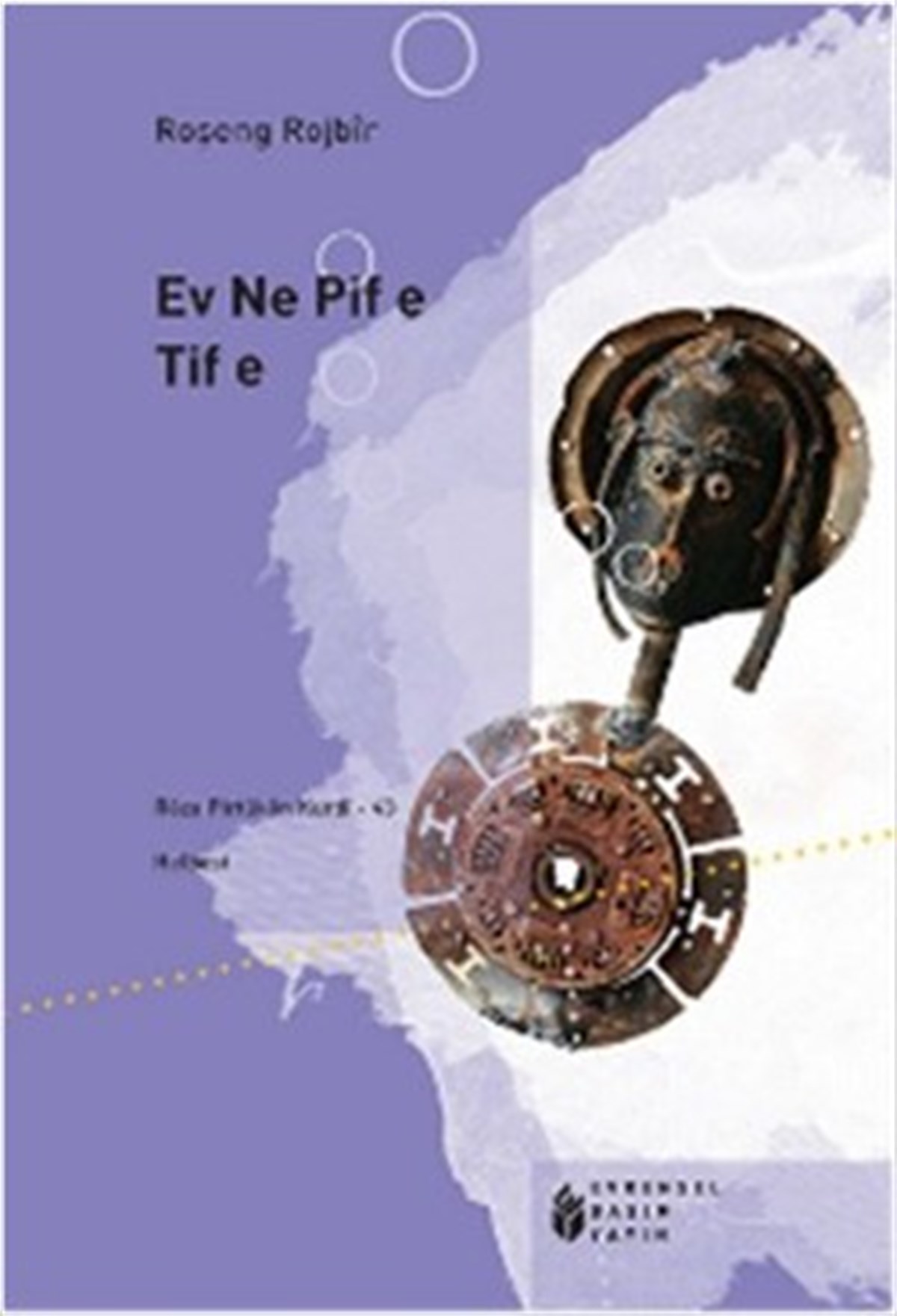 Ev Ne Pif e Tif e (Kürtçe)