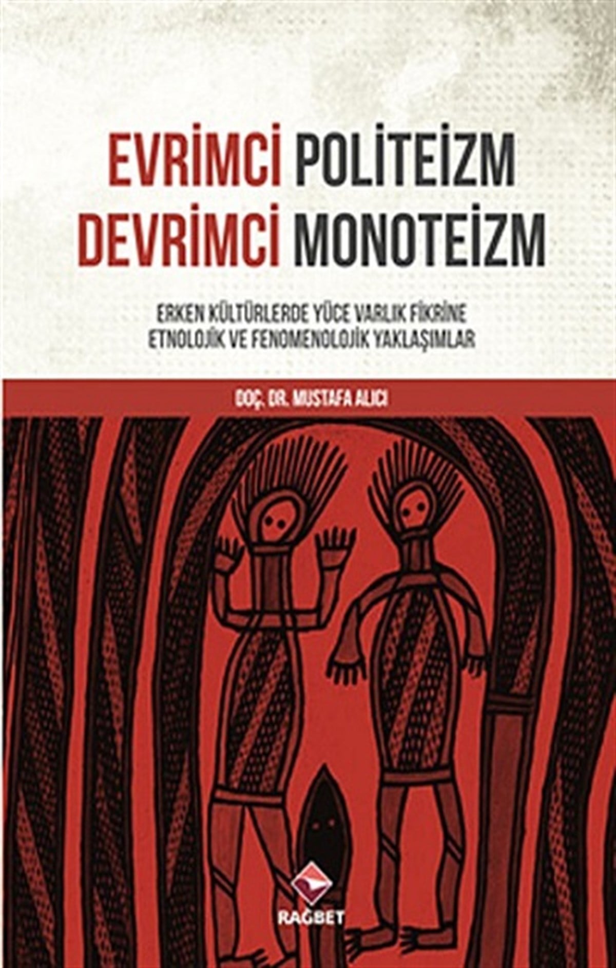 Evrimci Politeizm Devrimci Monoteizm