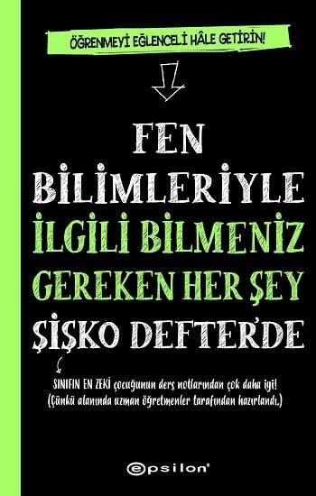 Fen Bilimleriyle İlgili Bilmeniz Gereken Her Şey Şişko Defter’de (Fleksi Kapak)