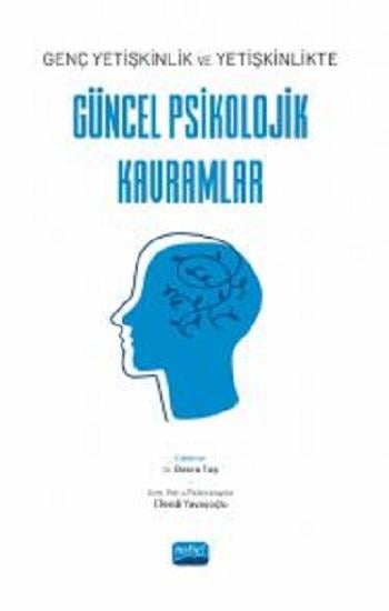 Genç Yetişkinlik ve Yetişkinlikte Güncel Psikolojik Kavramlar