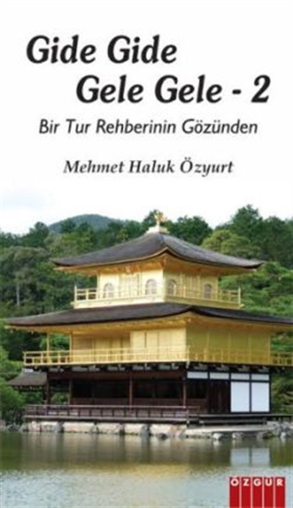 Gide Gide, Gele Gele 2: Bir Tur Rehberinin Gözünden