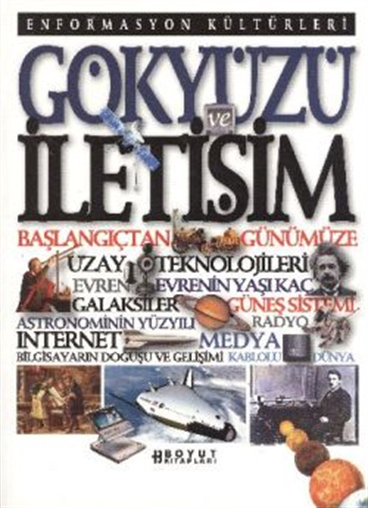 Gökyüzü ve İletişim Enformasyon Kültürleri