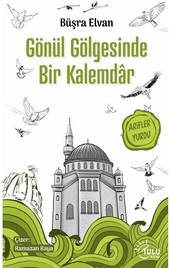 Gönül Gölgesinde Bir Kalemdar