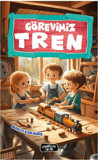 Görevimiz Tren