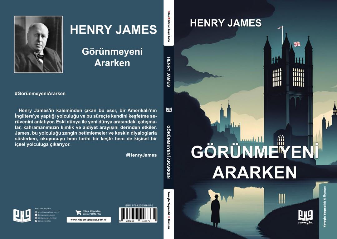 Görünmeyeni Ararken , Henry James , Vaveyla Yayıncılık , 9786257946872 ,
