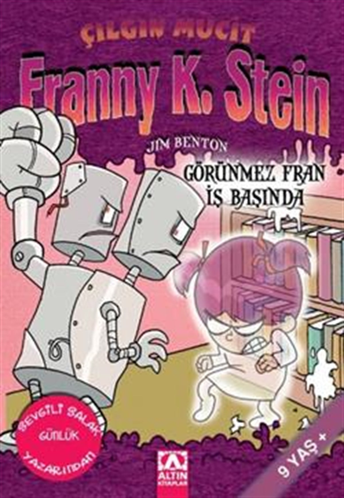 Görünmez Fran İş Başında