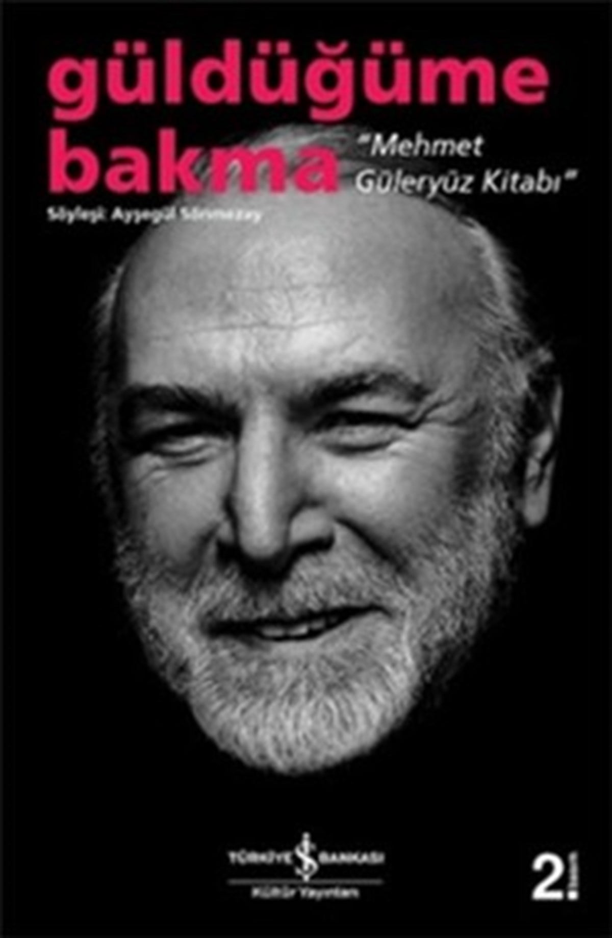 Güldüğüme Bakma - Mehmet Güleryüz Kitabı