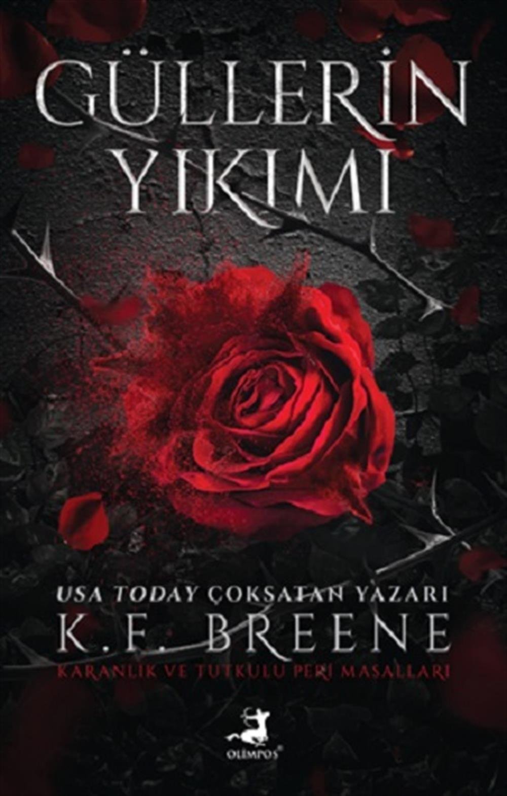Güllerin Yıkımı