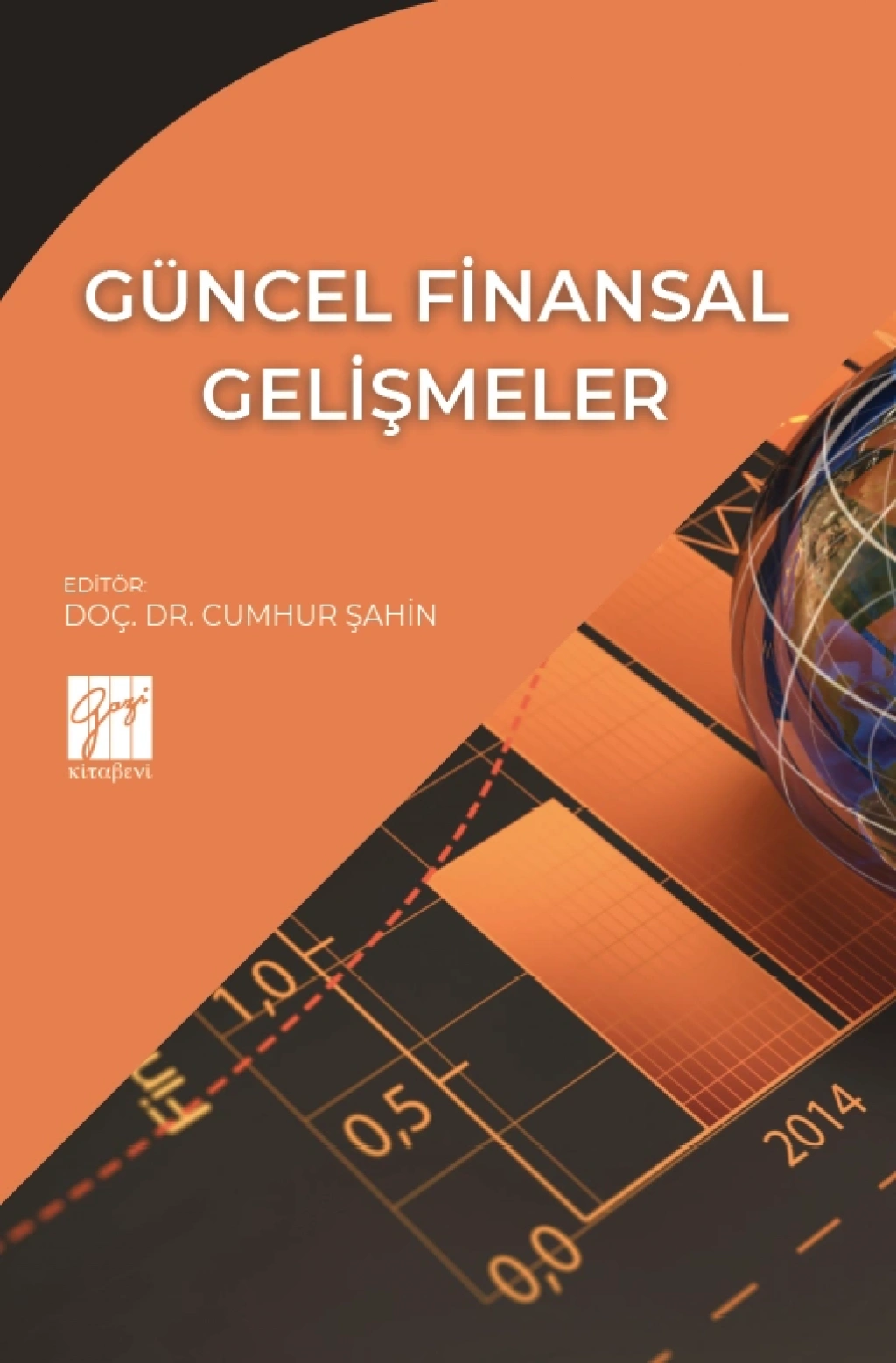 Güncel Finansal Gelişmeler